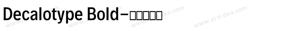 Decalotype Bold字体转换